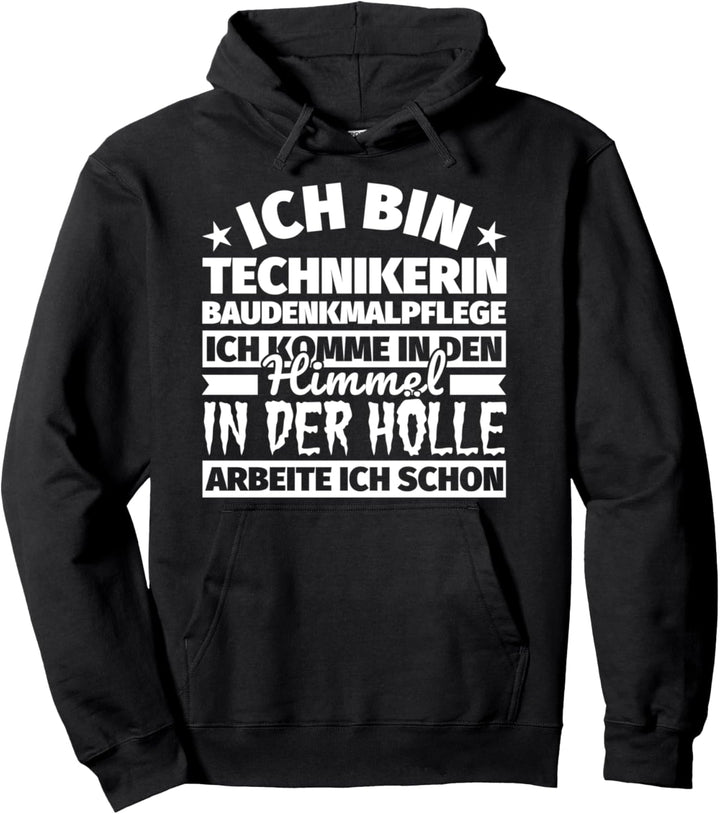 Technikerin Baudenkmalpflege lustiger Spruch Geschenk - Ich Pullover Hoodie
