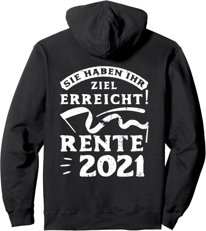 Sie haben ihr Ziel erreicht Rente 2021 Rentner Ruhestand Pullover Hoodie