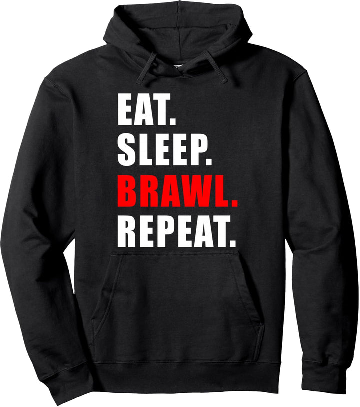 EAT SLEEP BRAWL REPEAT GESCHENK DAMEN HERREN KINDER JUNGEN Pullover Hoodie