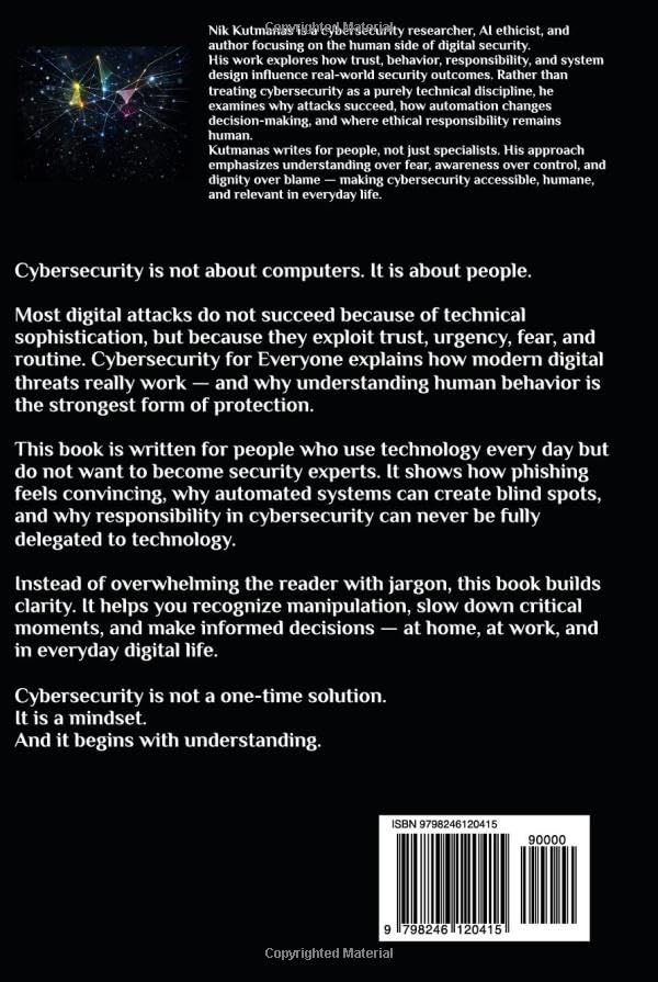 Cybersecurity for Everyone: How Digital Threats Really Work — and How to Stay Safe, Gebundenes Buch