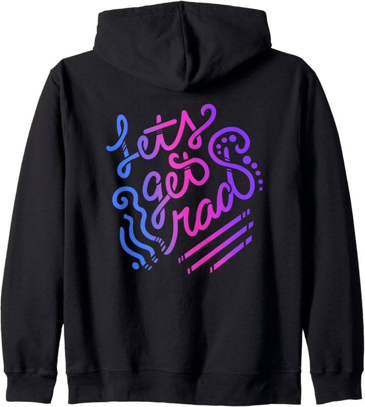 Let's get rad fun retro 80s radical party Kapuzenjacke