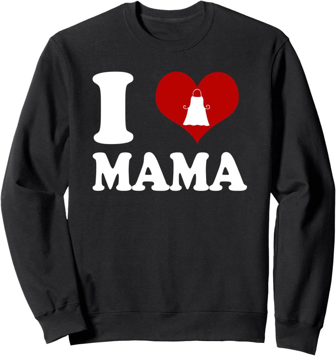 I love Mama Sweatshirt