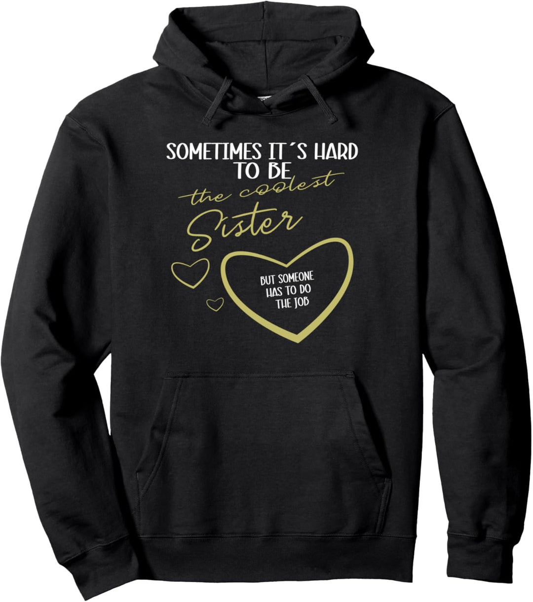 Ich bin die coole Schwester, lustiges Schwester Pullover Hoodie