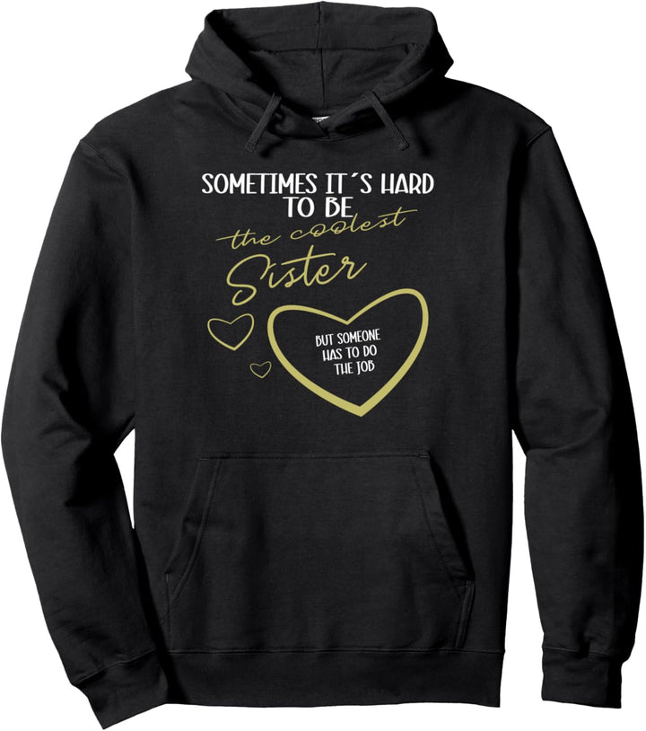 Ich bin die coole Schwester, lustiges Schwester Pullover Hoodie