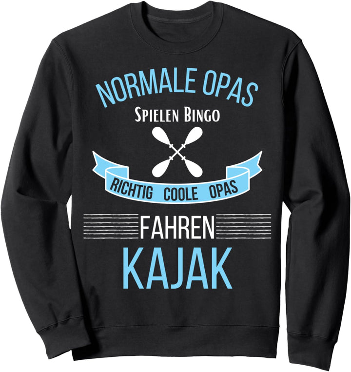 Kajak Opa | Paddel | Wassersport | Kanu Kayak | Kajakfahrer Sweatshirt