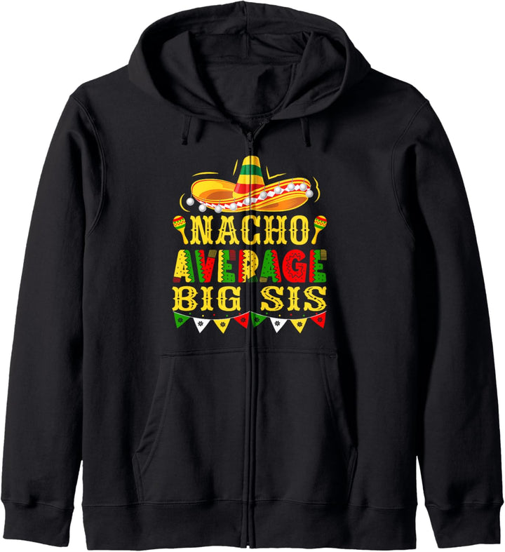 Nacho Average Big Sister Mexican Cinco de Mayo Kapuzenjacke