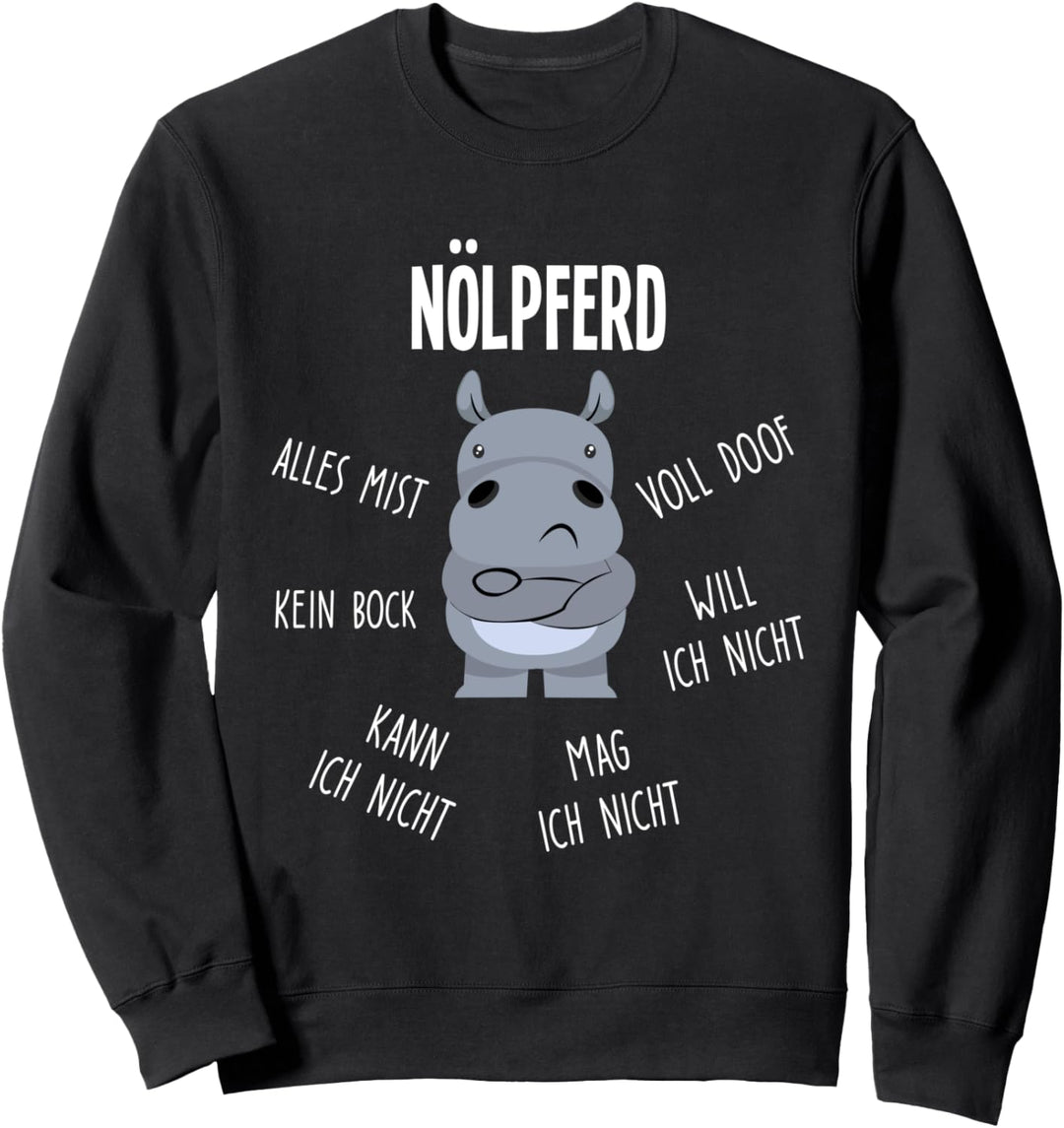 Nölpferd Nilpferd Hippo Flusspferd lustig Spruch Geschenk Sweatshirt