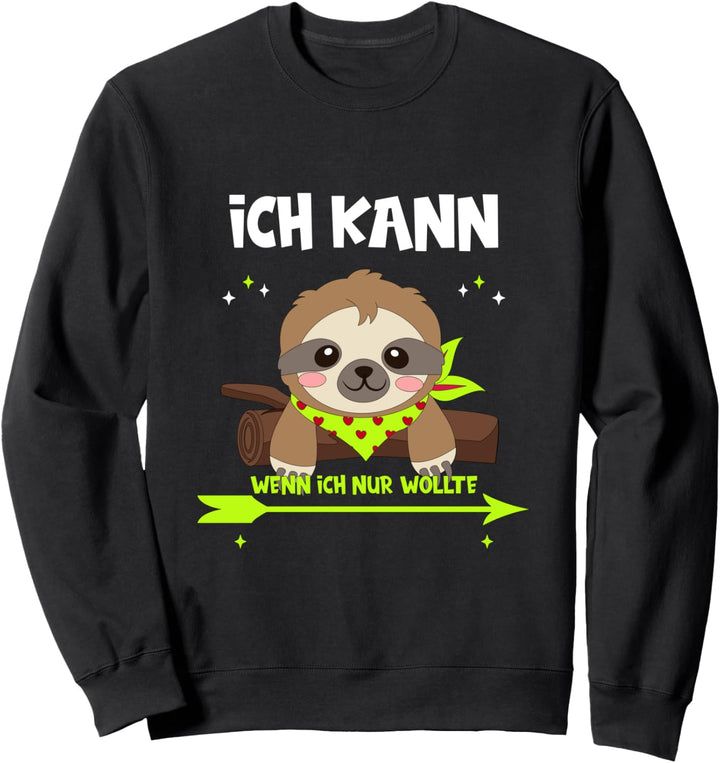 lustiges Faultier mit coolem Spruch, Kinder Geschenkidee Sweatshirt