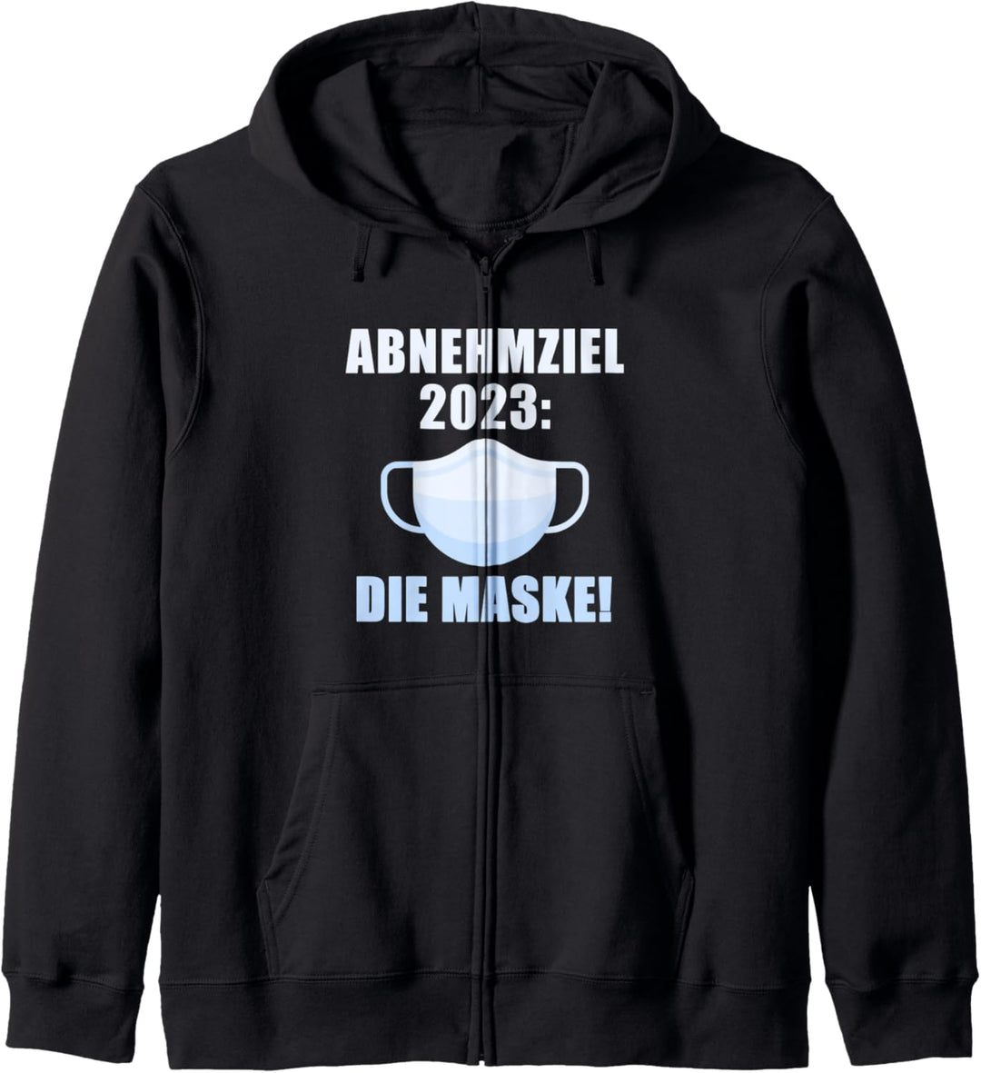 Abnehmziel 2023 Die Maske I Lustiges Home Office Kapuzenjacke
