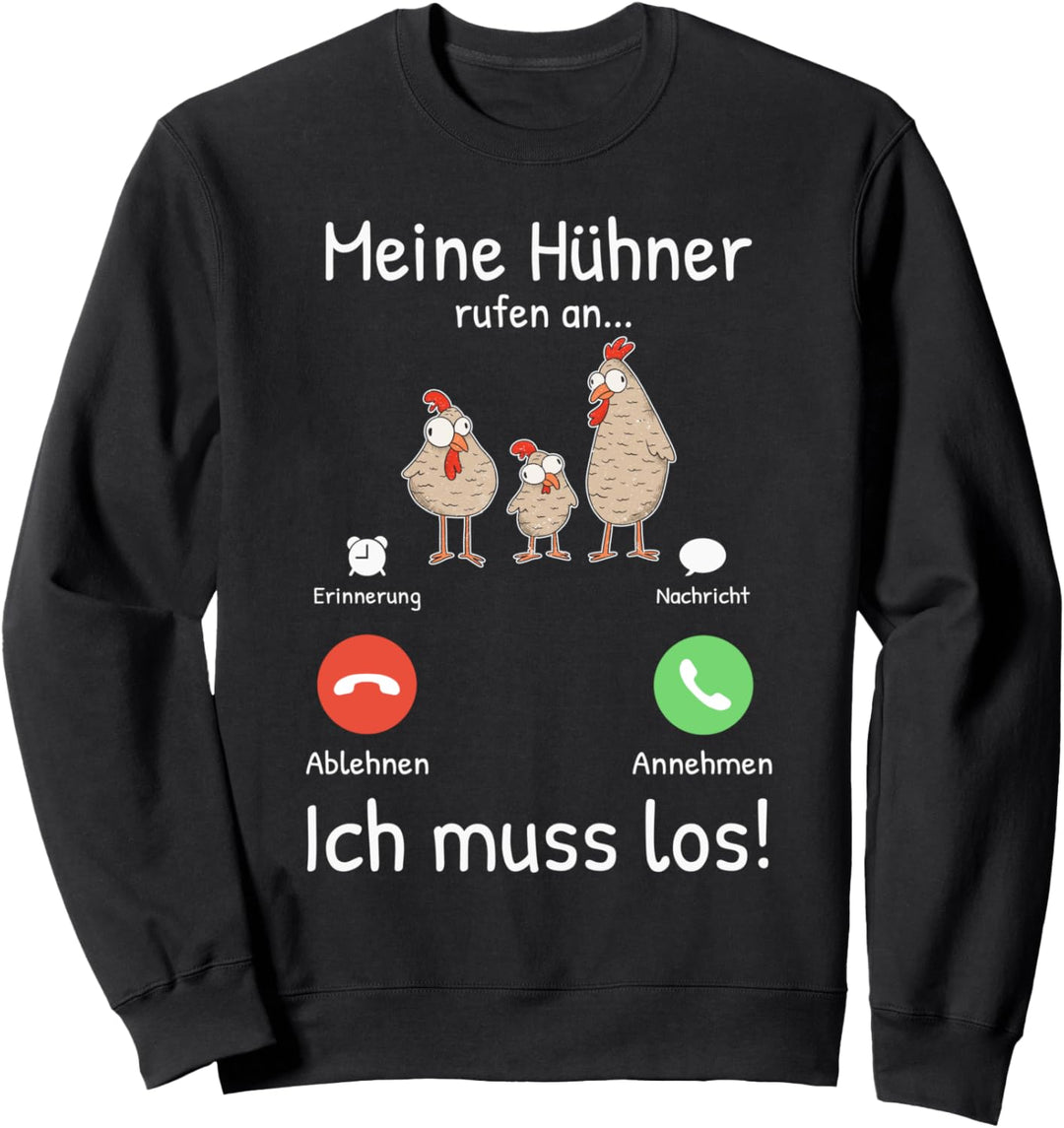Meine Hühner rufen an Bauer Landwirt Pute Landwirtin Sweatshirt