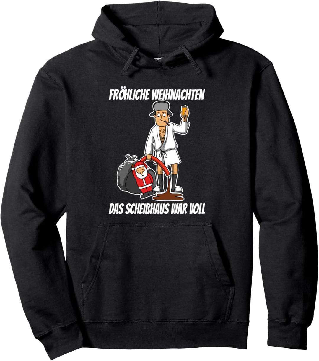 Frohe Weihnachten das Scheisshaus war voll Pullover Hoodie