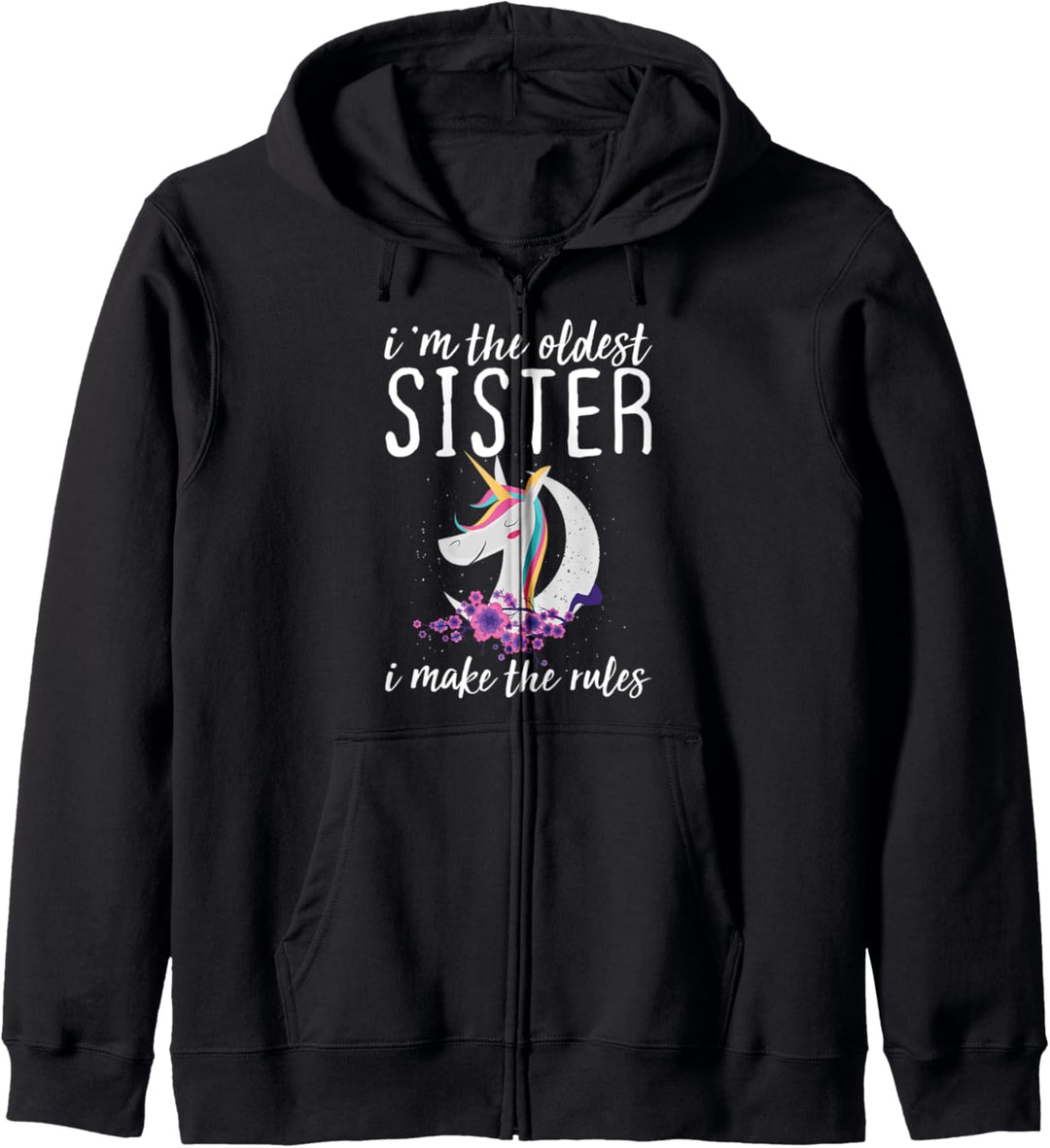 I am The Oldest Sister I Make The Rules Lustiges Geschwister Kapuzenjacke