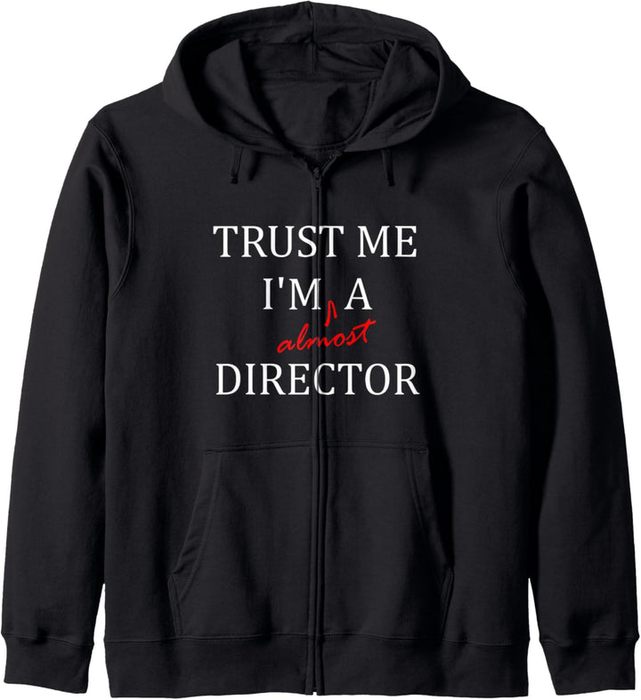 Trust me im almost a(n) Director Kapuzenjacke