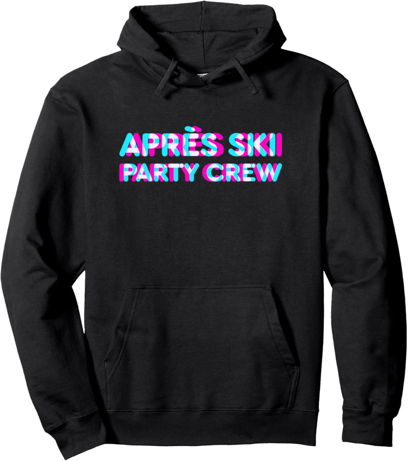 Apres Ski Party Crew Lustiges Zitat Anaglyphe Wintersports Group Pullover Hoodie