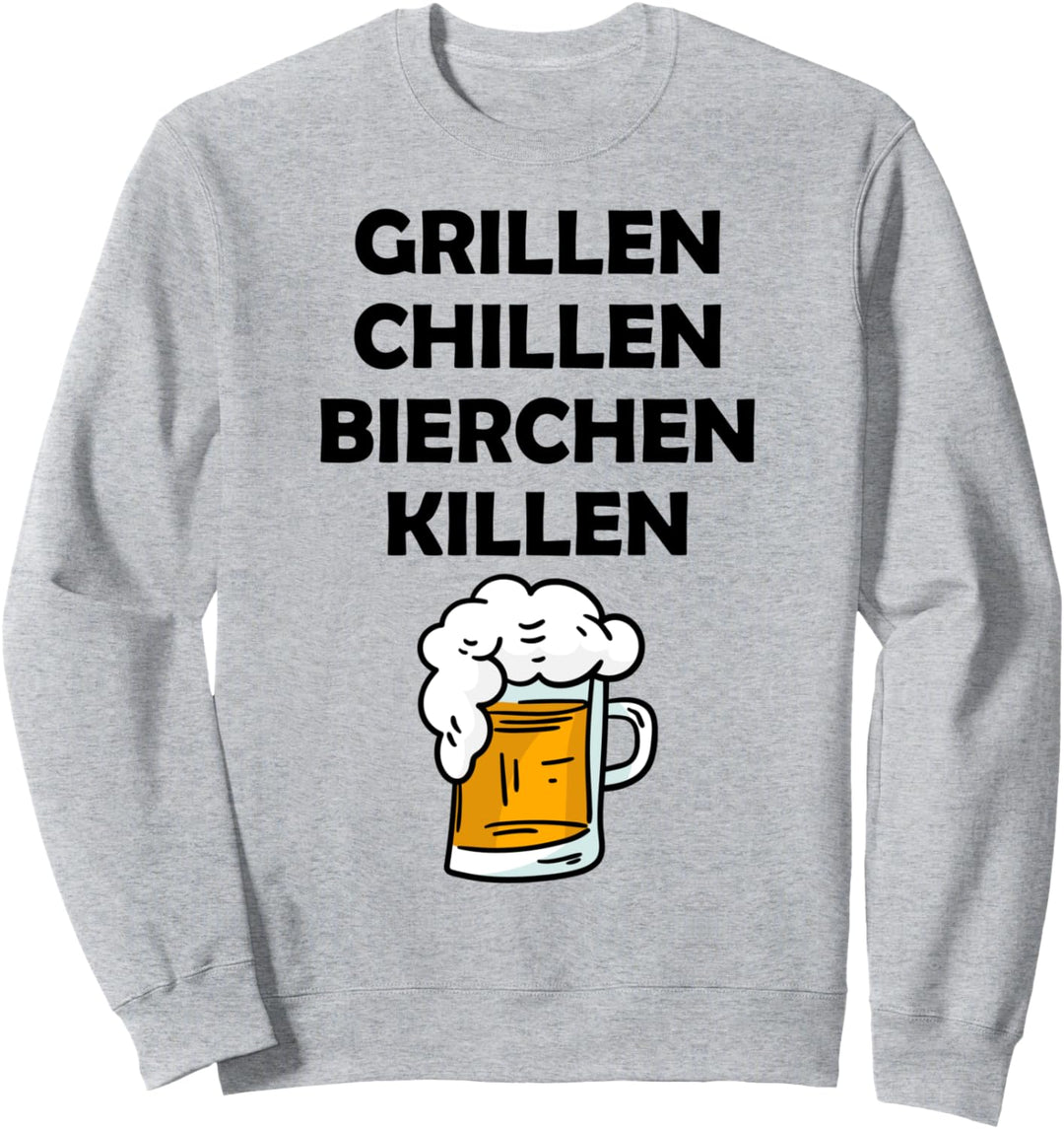 Grillen - Chillen - Bierchen killen Sweatshirt