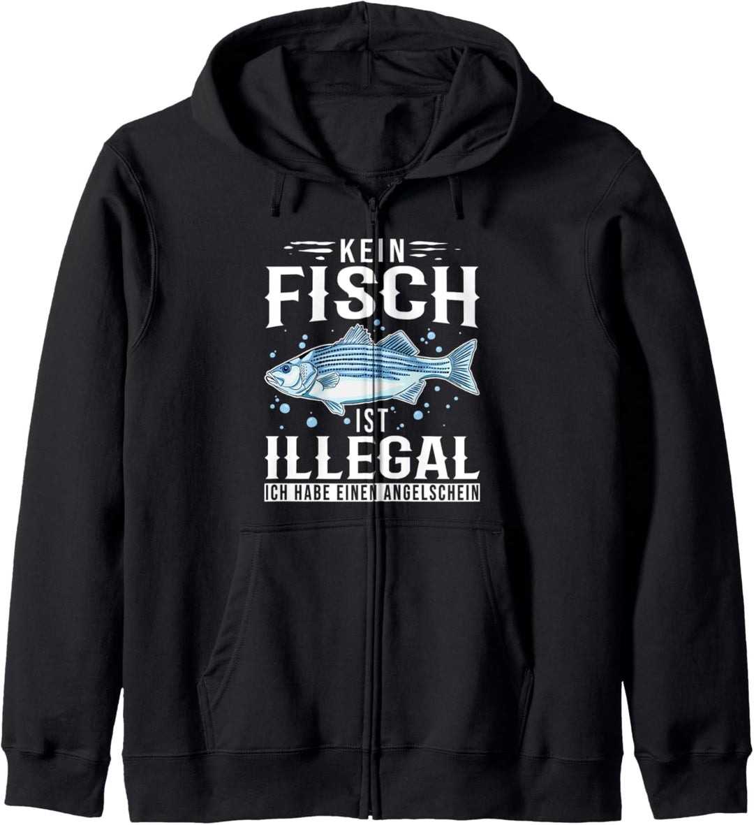 Angler -Kein Fisch Ist Illegal- Angeln Angelsport Fischen Kapuzenjacke