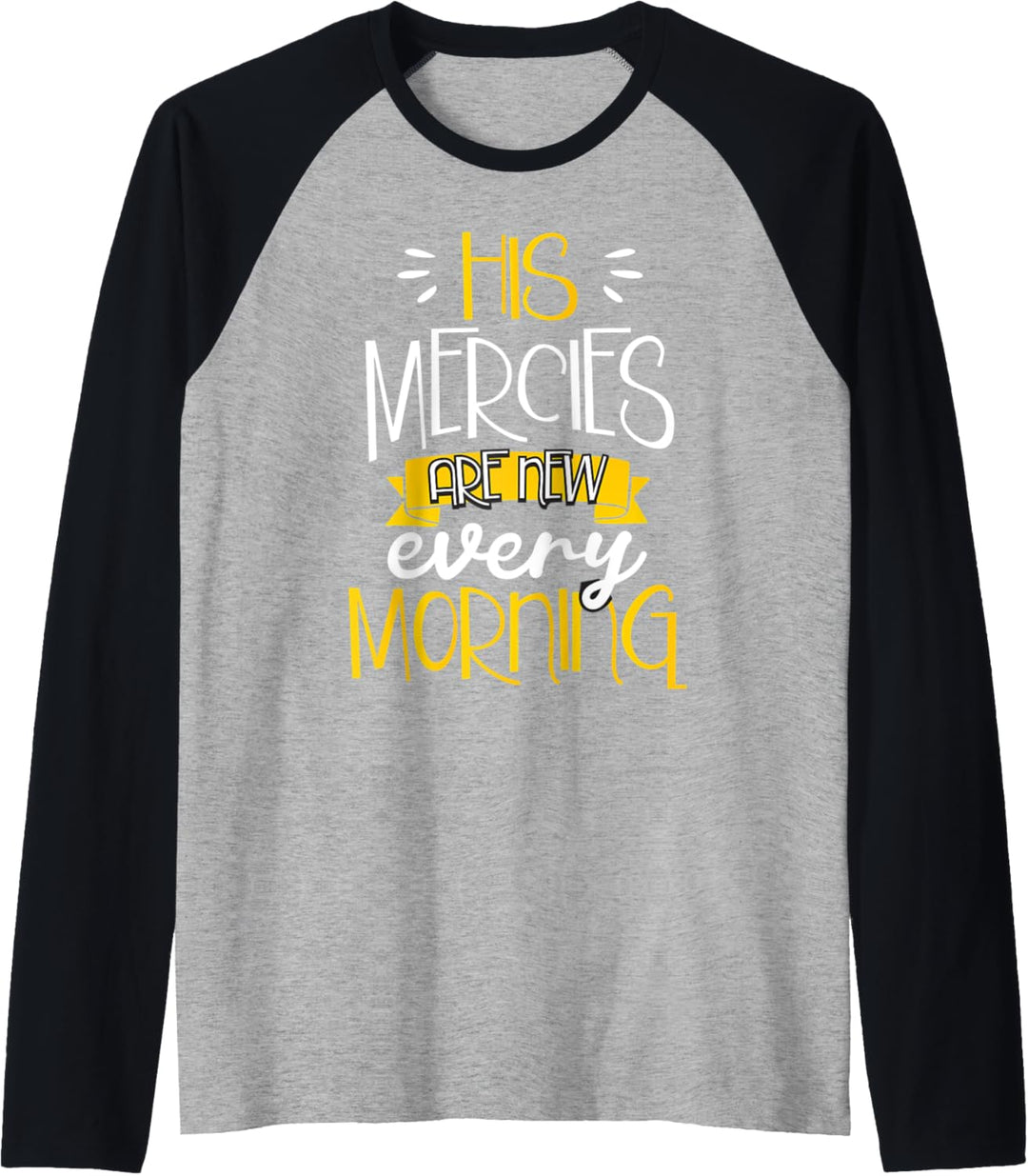 Jesus Christian Gift His Mercies Are New Every Morning Raglan