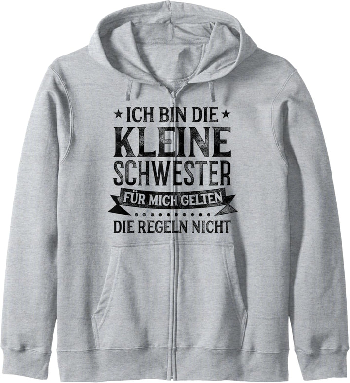 Ich Bin Die Kleine Schwester Für Mich Gelten Die Regeln Sis Kapuzenjacke