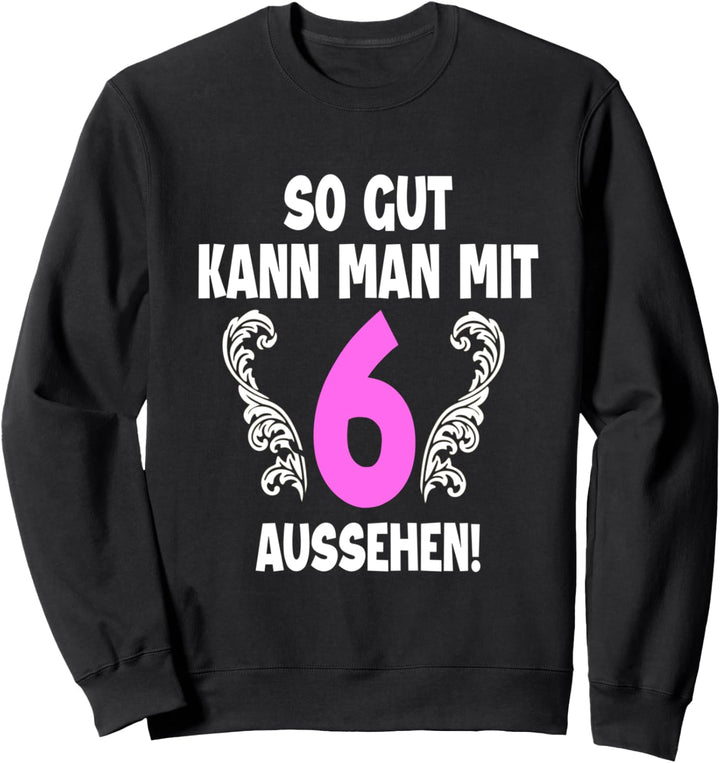6 Jahre Tshirt Mädchen Jahrgang 2016 Geboren 6. Geburtstag Sweatshirt
