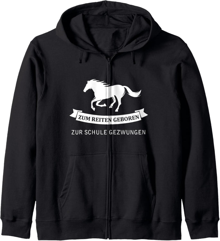 Pferd Zum reiten geboren zur Schule gezwungen Kapuzenjacke