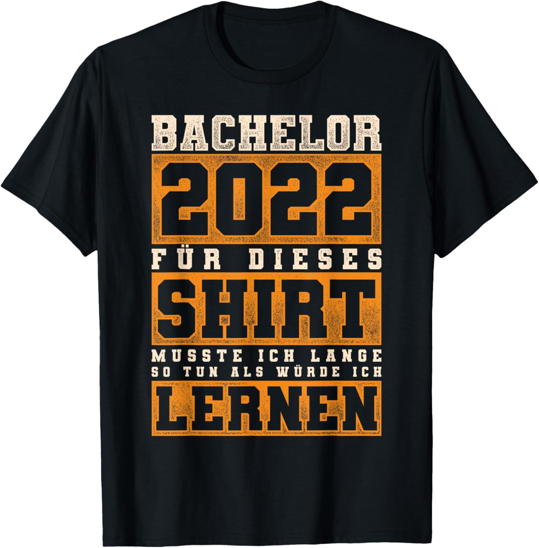Studium Abschluss Bachelorabschluss Geschenk Bachelor 2022 T-Shirt