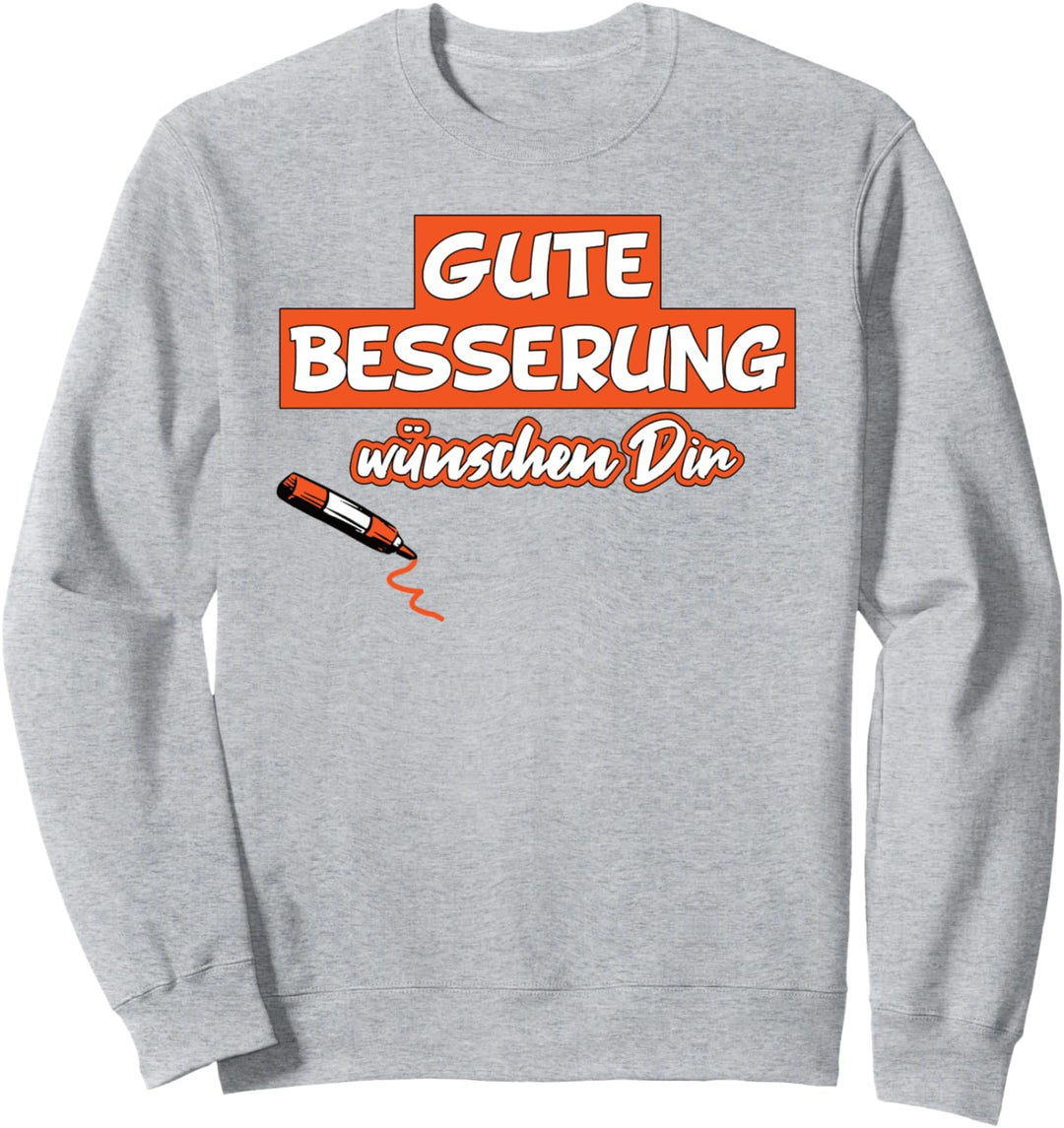 Gute Besserung, Genesung, Unterschriften Mitbringsel Sweatshirt