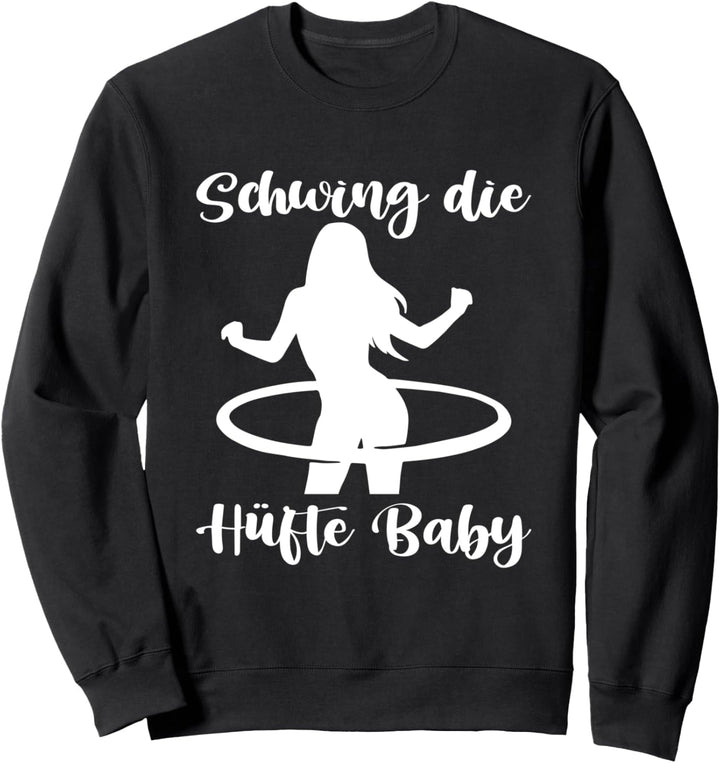 Schwing Die Hüfte Baby Huller Reifen Sport Hula Sweatshirt