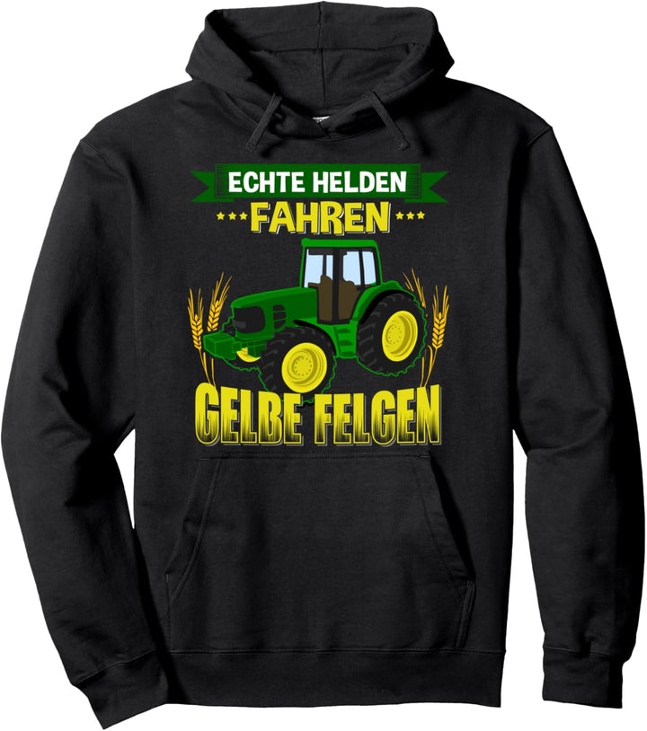 Echte Helden fahren gelbe Felgen Landwirte Bauern Pullover Hoodie