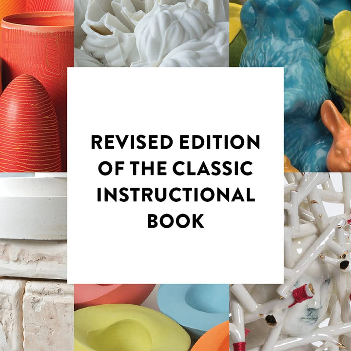 The Ceramics Bible Revised Edition: The Complete Guide to Materials and Techniques, Gebundenes Buch