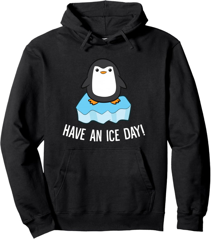 Lustiger Pinguin mit Aufschrift "Have An Ice Day" Pullover Hoodie