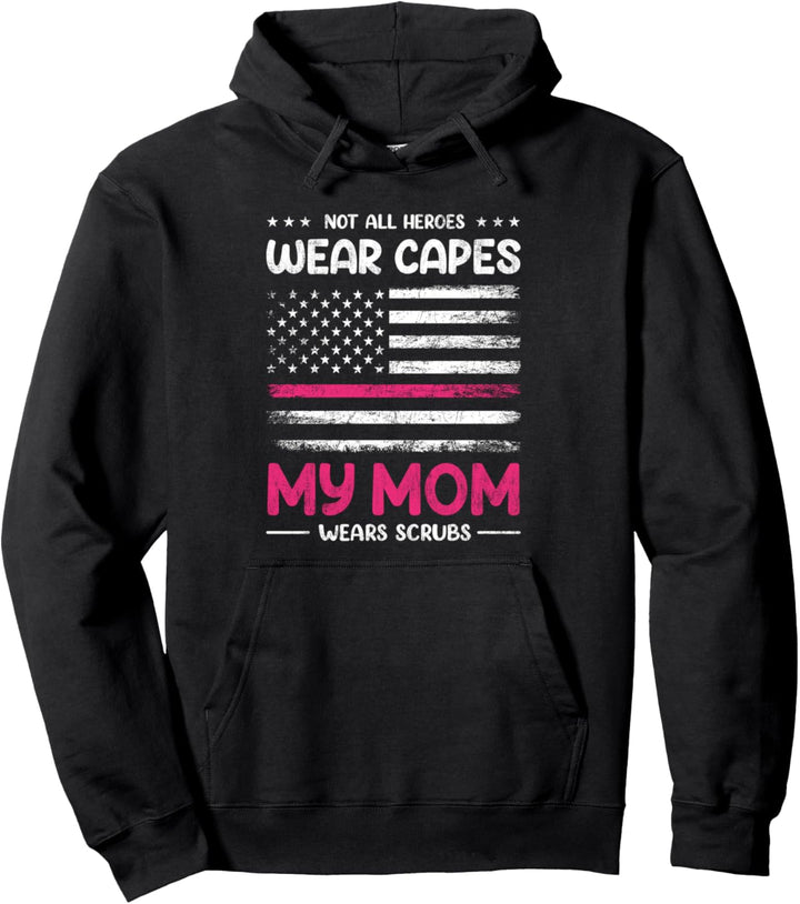 Nicht alle Helden tragen Umhänge Meine Mutter trägt Scrub Pullover Hoodie