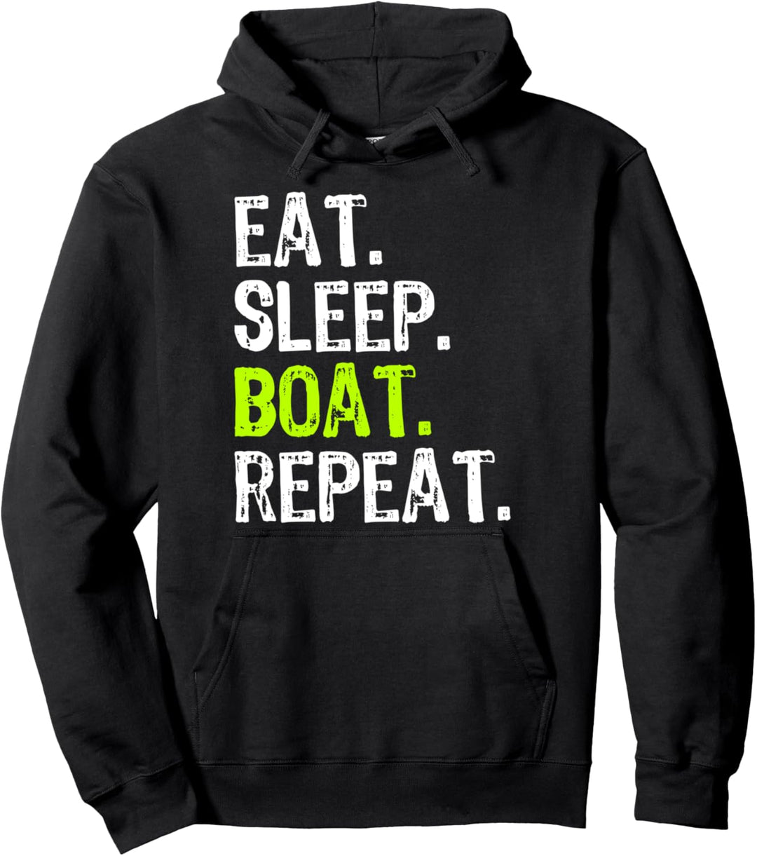 Eat Sleep Boat Repeat Fishing Boating Sailing Boater Funny Pullover Hoodie