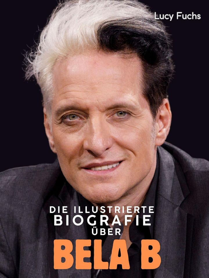Die illustrierte Biografie über Bela B: Komplett in Farbe, Taschenbuch