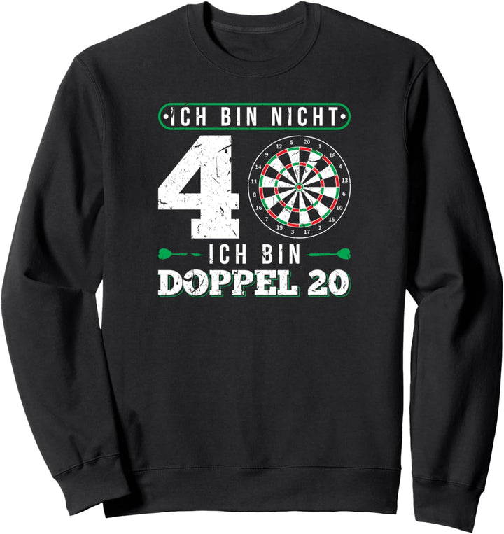 40. Geburtstag Geschenk Dartspieler Lustiges Dart Spruch Sweatshirt