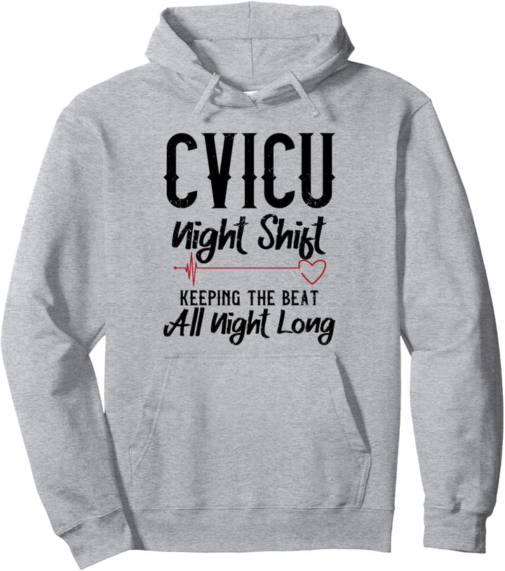 CVICU Night Shift Nurse - Keeping The Beat All Night Long Pullover Hoodie