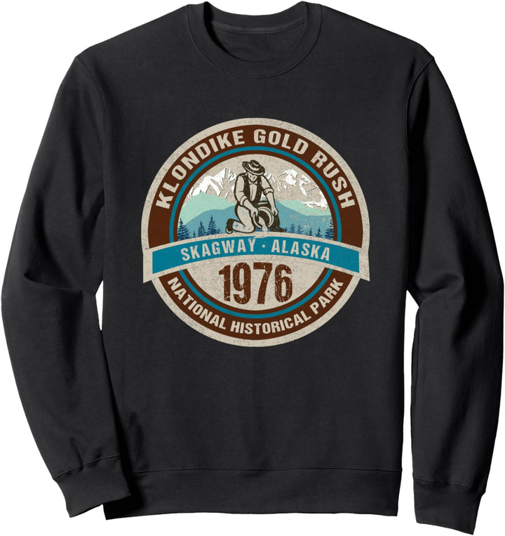 Klondike Gold Rush National Historical Park Skagway Alaska Sweatshirt