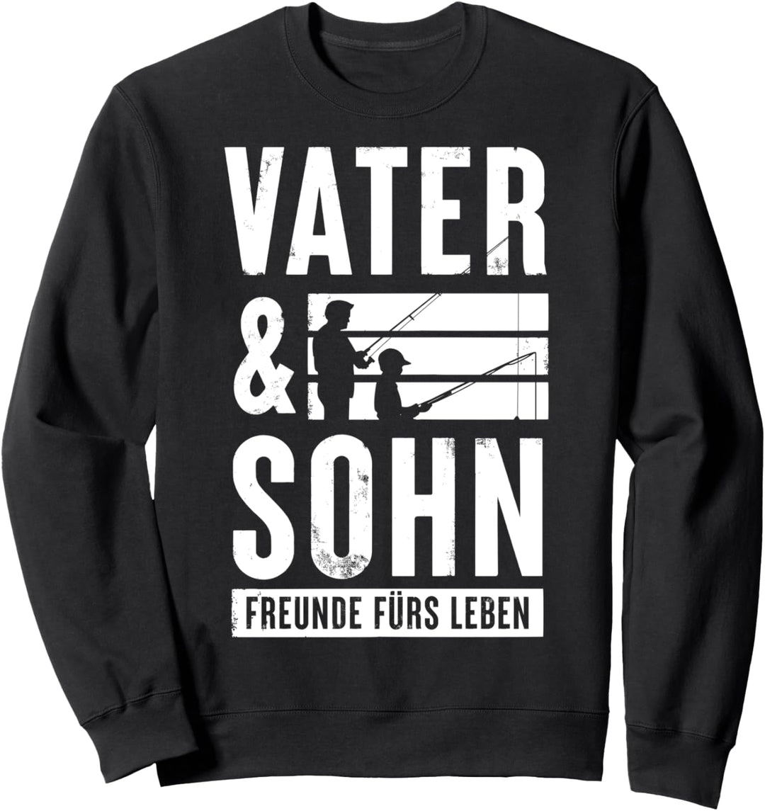Vater und Sohn - Freunde fürs Leben Angler Fan Fischer Sweatshirt