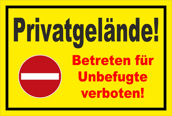 Schild - Verbot der Einfahrt - Privatgelände - Betreten für Unbefugte verboten – 60x40cm | stabile 3