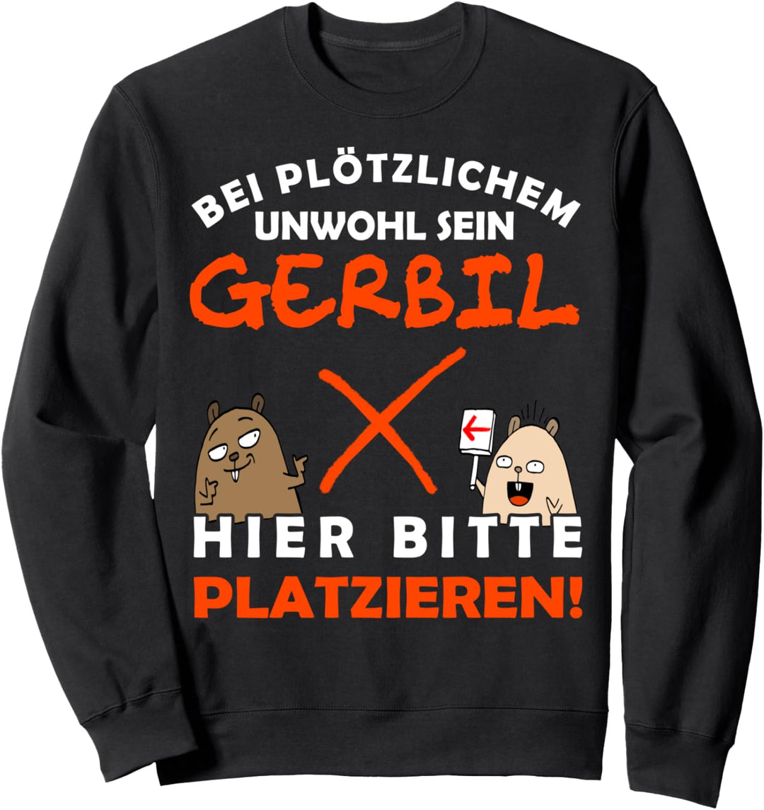Bitte Gerbil hier platzieren | Wüstenrennmaus & Gerbil Sweatshirt