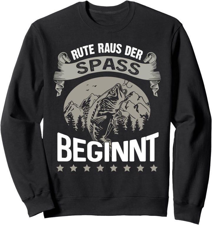 Rute Raus Der Spass Beginnt Angeln Fischer Lustiges Angler Sweatshirt