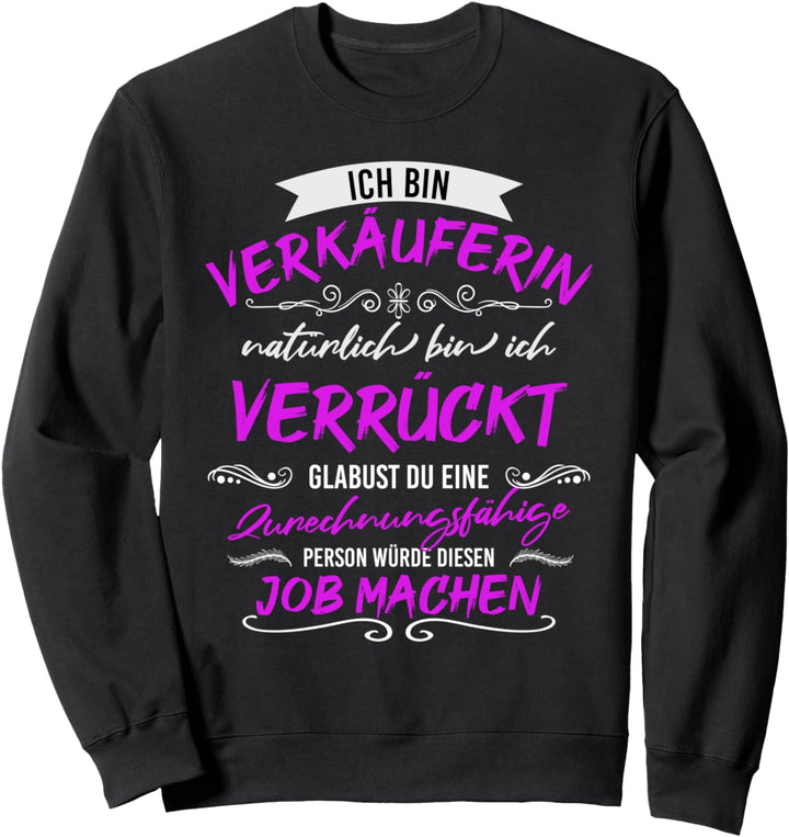 Kauffrau für die verrückte Verkäuferin Sweatshirt