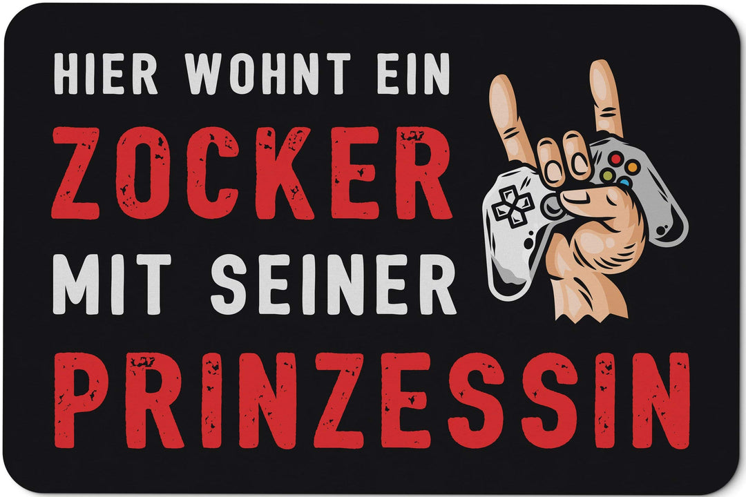 Tassenbrennerei Fussmatte mit Spruch Hier wohnt EIN Zocker mit Seiner Prinzessin - Türmatte lustig f