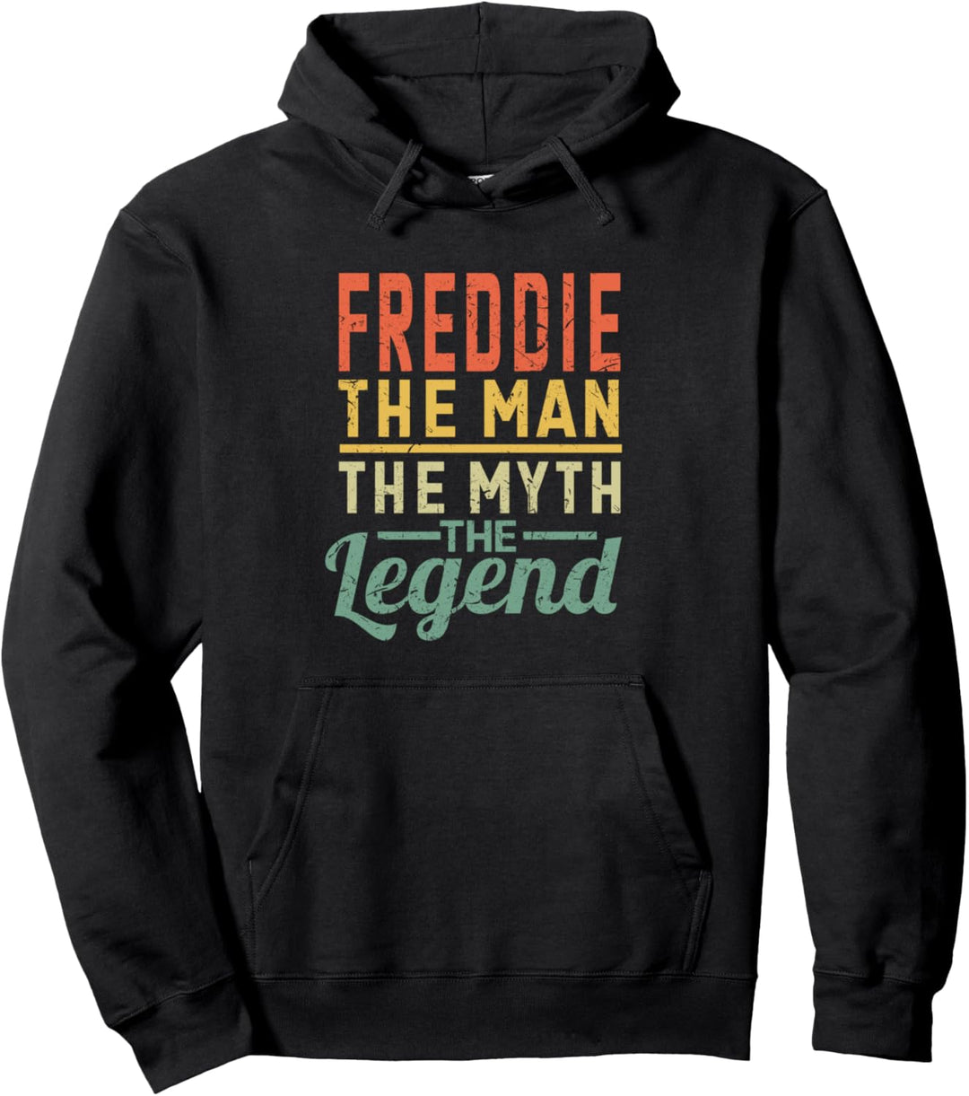 Freddie Der Mann Der Mythos Die Legende Name Freddie Pullover Hoodie