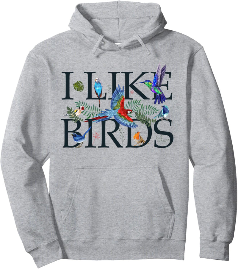 Bird Lovers Gifts For Women Men I Like Birds - Bird Watching Pullover Hoodie