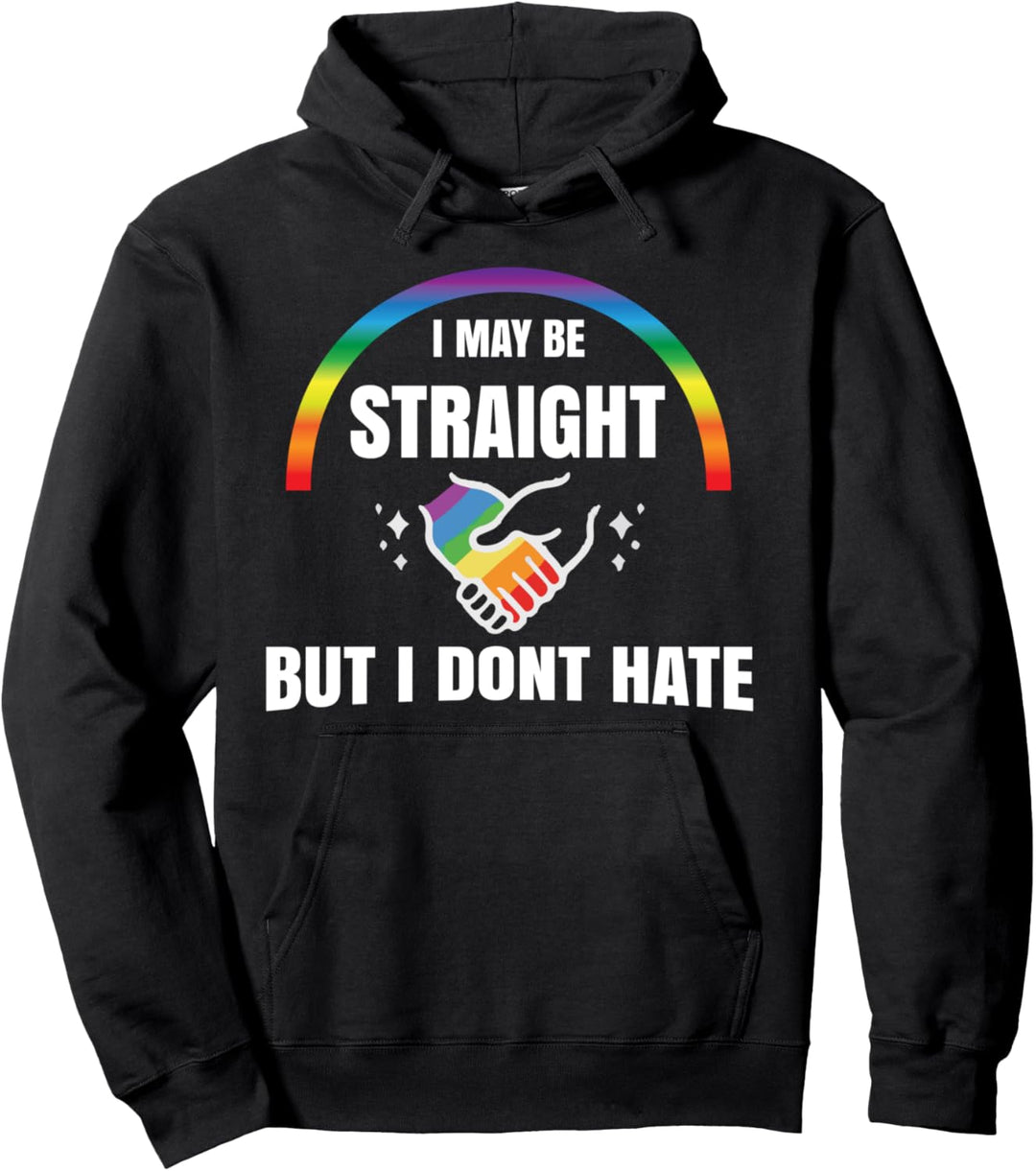 I may be straight but I dont hate CSD LGBT Homosexualität Pullover Hoodie