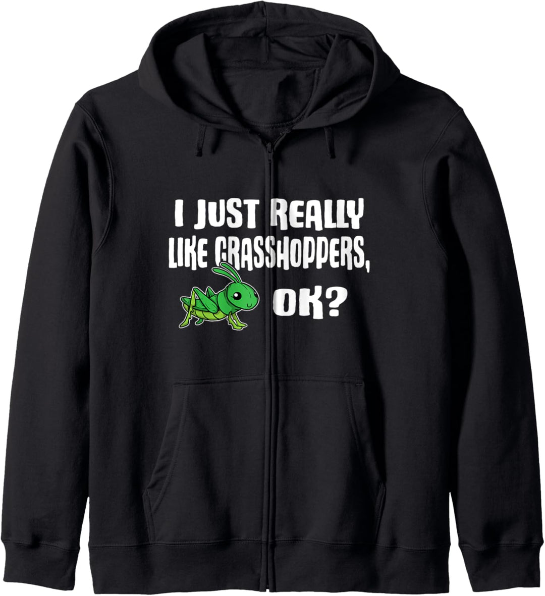 I Just Really Like Grasshoppers Ok Grashüpfer Kostüm Kapuzenjacke