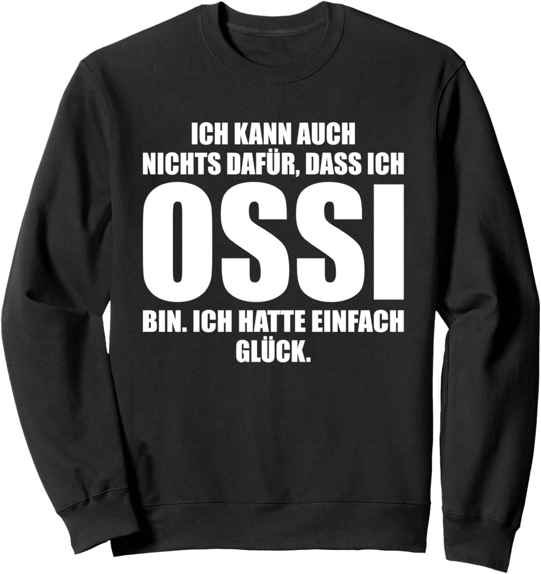DDR Ostdeutschland Ostdeutsche lustiges Ossi Sweatshirt
