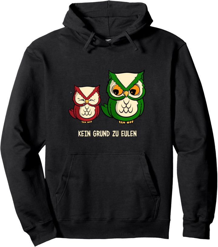 Kein Grund zu Eulen - Süsses Eulen Spruch Fun Vogel Spruch Pullover Hoodie