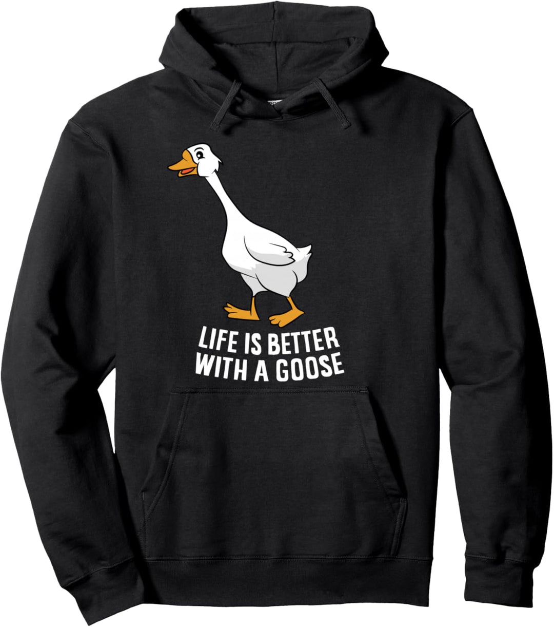 Life Is Better With A Goose Lustige Gans Pullover Hoodie
