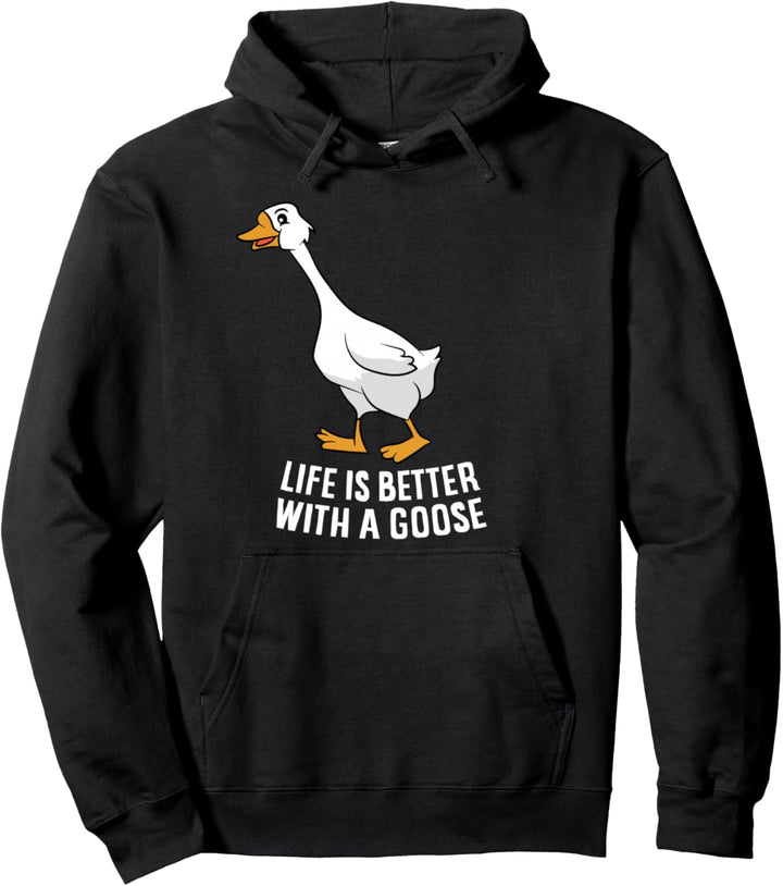 Life Is Better With A Goose Lustige Gans Pullover Hoodie